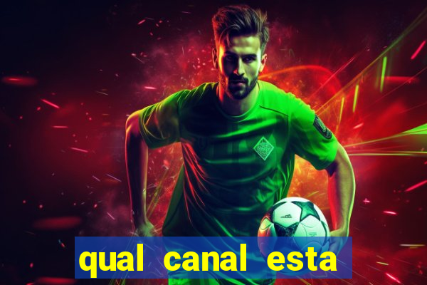 qual canal esta passando o jogo do barcelona